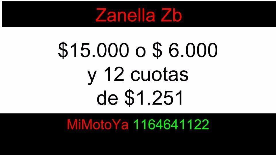 Zanella Zb $15.000 O $6.000 Y 12 Cuotas $1.251